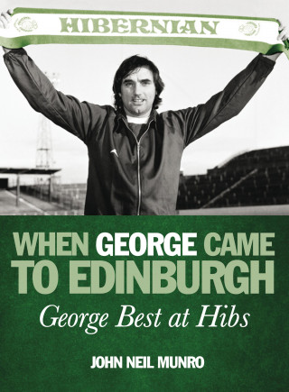 John Neil Munro: When George Came to Edinburgh