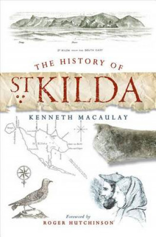 Kenneth Macaulay: The History of St. Kilda