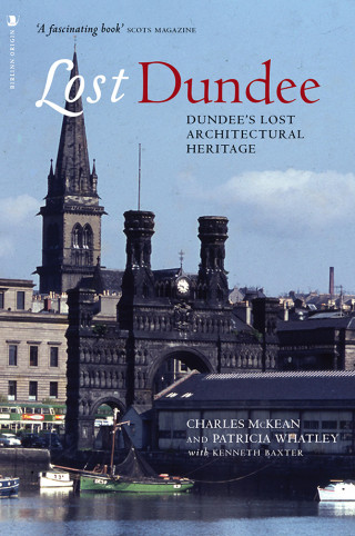 Charles McKean, Patricia Whatley: Lost Dundee
