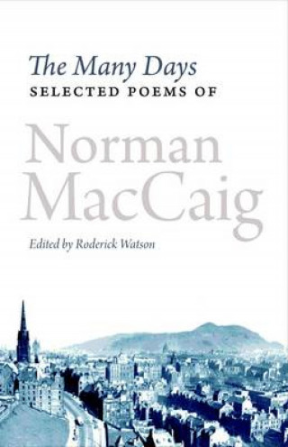 Norman MacCaig: The Many Days