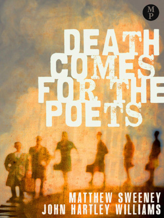 Matthew Sweeney, John Hartley-Williams: Death Comes for the Poets