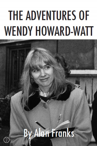 Alan Franks: The Adventures of Wendy Howard-Watt
