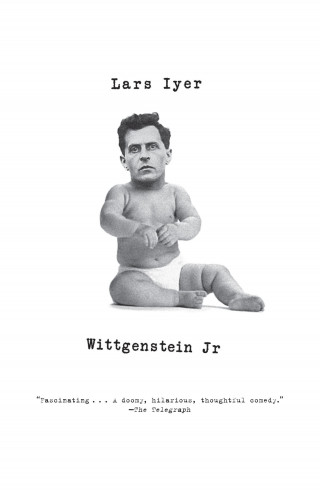 Lars Iyer: Wittgenstein Jr