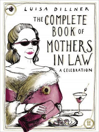Luisa Dillner: The Complete Book of Mothers-in-Law