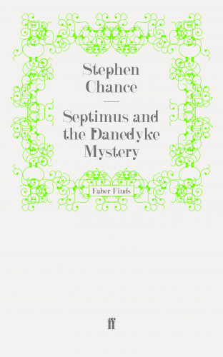 Stephen Chance: Septimus and the Danedyke Mystery