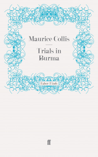 Maurice Collis: Trials in Burma