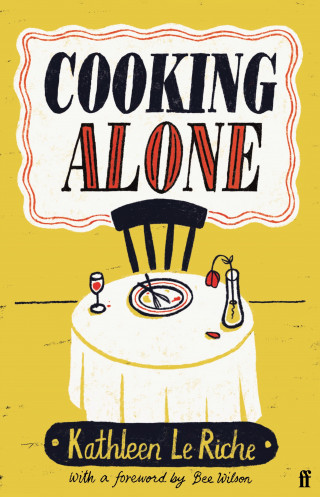 Kathleen Le Riche: Cooking Alone