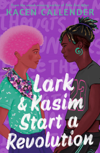Kacen Callender: Lark & Kasim Start a Revolution