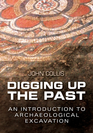 John Collis: Digging Up the Past
