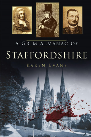 Karen Evans: A Grim Almanac of Staffordshire