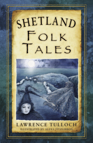 Lawrence Tulloch: Shetland Folk Tales