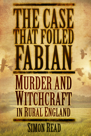 Simon Read: The Case That Foiled Fabian