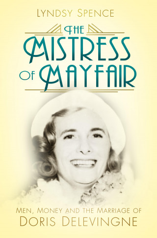 Lyndsy Spence: The Mistress of Mayfair