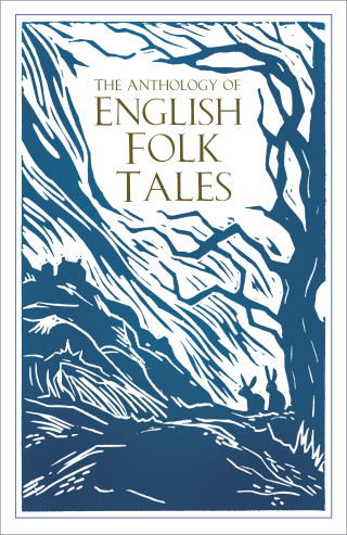 Folk Tales Authors: The Anthology of English Folk Tales