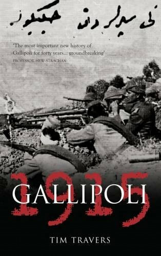 Tim Travers: Gallipoli 1915