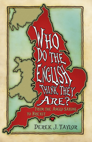 Derek J. Taylor: Who Do the English Think They Are?