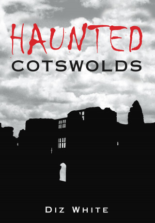 Diz White: Haunted Cotswolds