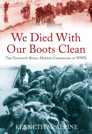 Kenneth McAlpine: We Died With Our Boots Clean