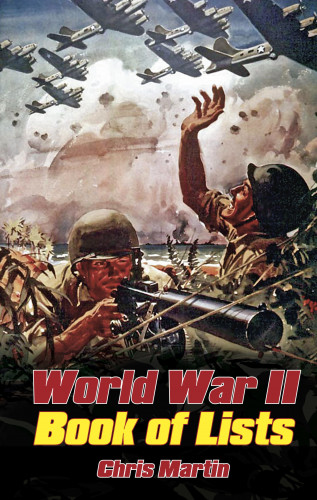 Chris Martin: World War II: Book of Lists