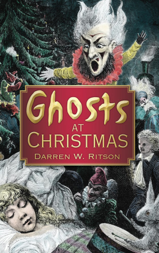 Darren W. Ritson: Ghosts at Christmas