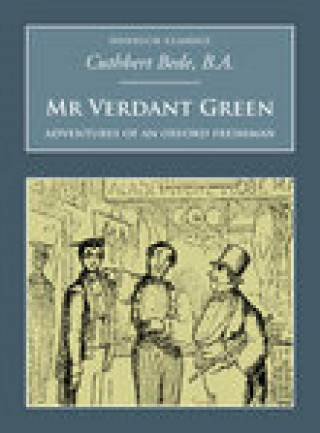 Cuthbert Bede: Mr Verdant Green: Adventures of an Oxford Freshman