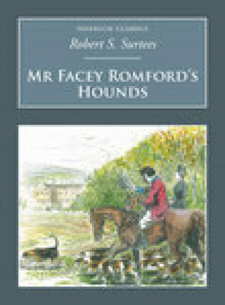 R S Surtees: Mr Facey Romford's Hounds
