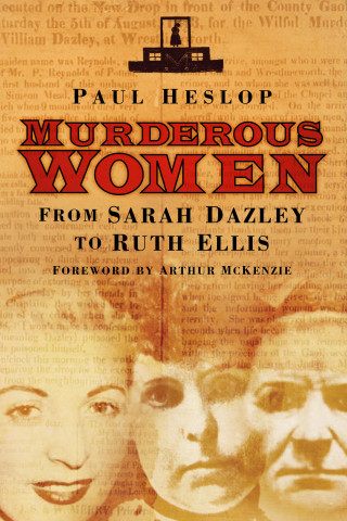 Paul Heslop: Murderous Women