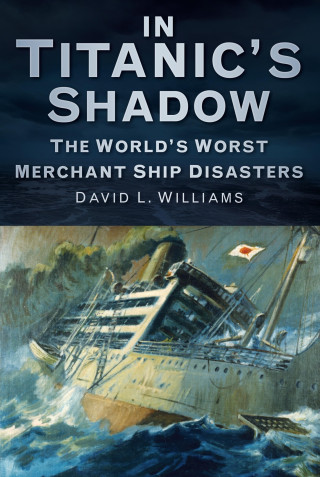 David L. Williams: In Titanic's Shadow