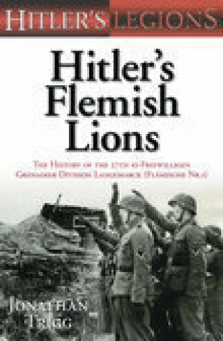 Jonathan Trigg: Hitler's Flemish Lions