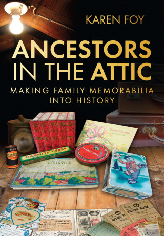 Karen Foy: Ancestors in the Attic