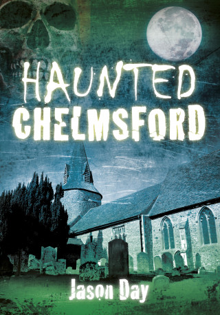 Jason Day: Haunted Chelmsford