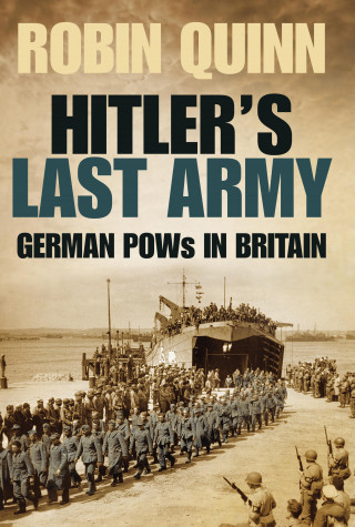 Robin Quinn: Hitler's Last Army