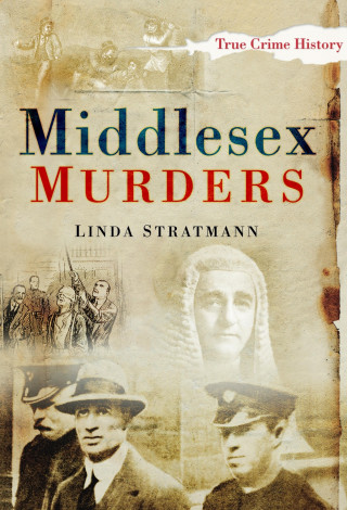 Linda Stratmann: Middlesex Murders