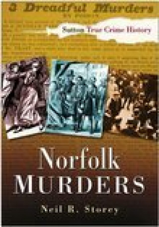 Neil R Storey: Norfolk Murders