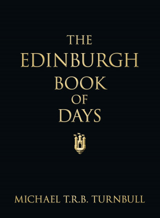 Michael T R B Turnbull: The Edinburgh Book of Days