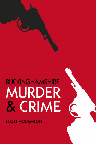 Scott Houghton: Murder and Crime Buckinghamshire