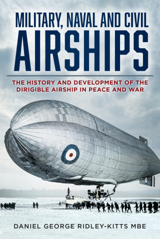 Daniel G. Ridley-Kitts MBE: Military, Naval and Civil Airships