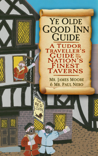 James Moore, Paul Nero: Ye Olde Good Inn Guide