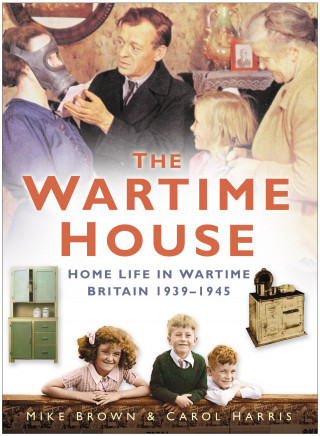 Mike Brown, Carol Harris: The Wartime House