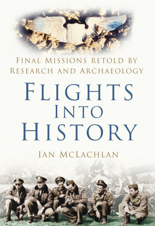 Ian McLachlan: Flights Into History