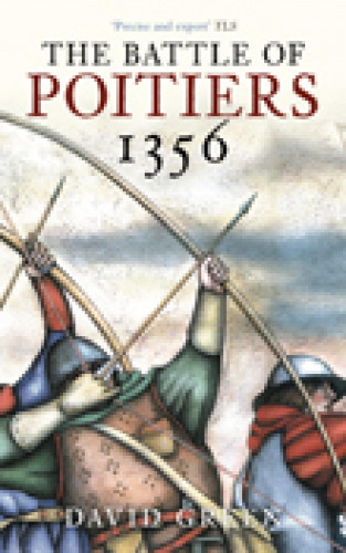 David Green: The Battle of Poitiers 1356