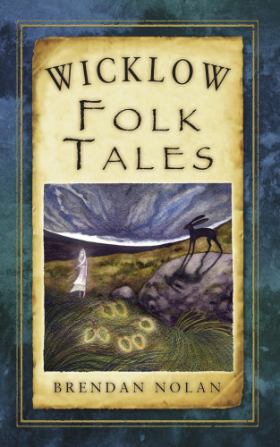 Brendan Nolan: Wicklow Folk Tales