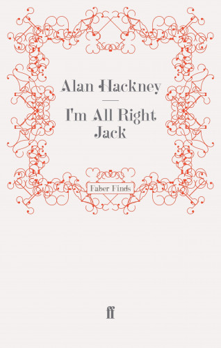 Alan Hackney: I'm All Right Jack