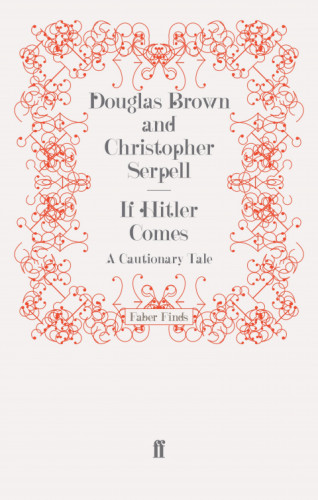 Christopher Serpell, Douglas Brown: If Hitler Comes