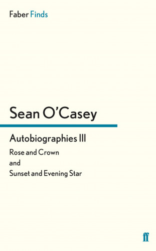 Sean O'Casey: Autobiographies III
