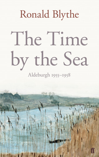 Dr Ronald Blythe: The Time by the Sea
