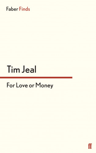 Tim Jeal: For Love or Money