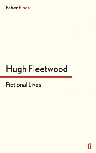 Hugh Fleetwood: Fictional Lives