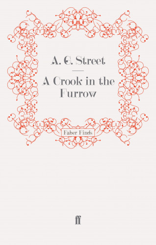 A. G. Street: A Crook in the Furrow