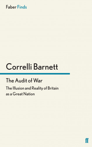 Correlli Barnett: The Audit of War